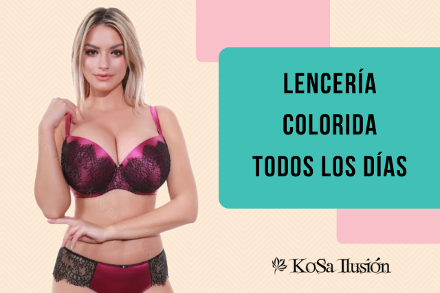 ¡Ropa interior colorida todos los días! | Kosailusión tienda de lencería tallas grandes, bikinis, bañadores y asesoramiento de talla 